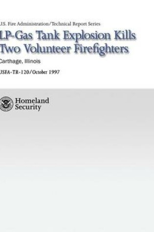 Cover of LP-Gas Tank Explosion Kills Two Volunteer Firefighters