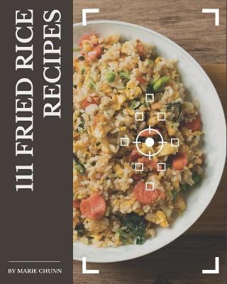 Book cover for 111 Fried Rice Recipes