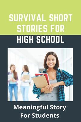 Cover of Survival Short Stories For High School