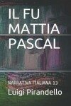Book cover for Il Fu Mattia Pascal