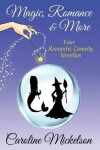Book cover for Magic, Romance & More