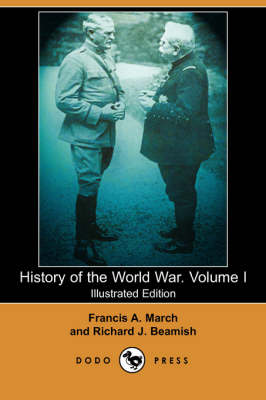 Book cover for History of the World War. Volume I (Illustrated Edition) (Dodo Press)