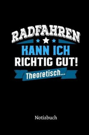 Cover of Radfahren kann ich richtig gut - theoretisch