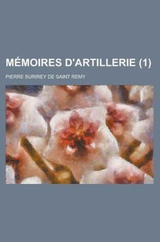 Cover of Memoires D'Artillerie (1 )