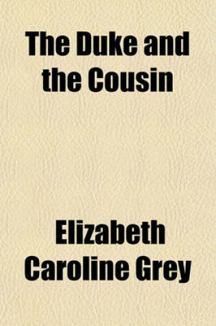 Cover of The Duke and the Cousin