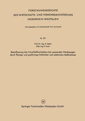 Cover of Beeinflussung Des Verschleissverhaltens Bei Spanenden Werkzeugen Durch Flussige Und Gasfoermige Kuhlmittel Und Elektrische Massnahmen