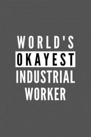 Cover of World's Okayest Industrial Worker