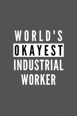 Book cover for World's Okayest Industrial Worker