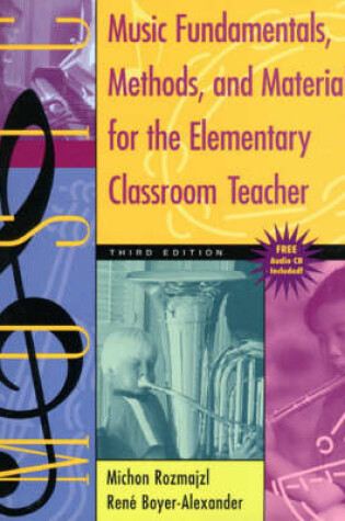 Cover of Music Fundamentals, Methods, and Materials for the Elementary Classroom Teacher (with Audio CD)