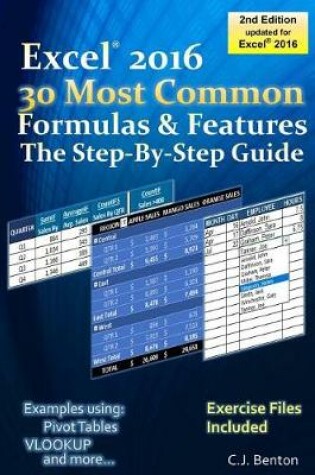 Cover of Excel 2016 The 30 Most Common Formulas & Features - The Step-By-Step Guide