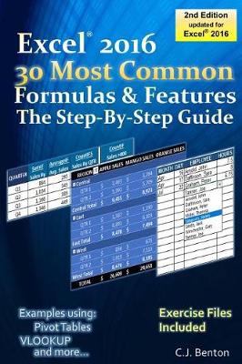 Book cover for Excel 2016 The 30 Most Common Formulas & Features - The Step-By-Step Guide