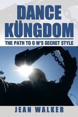 Book cover for Dance Kungdom the Path to O W's Secret Style