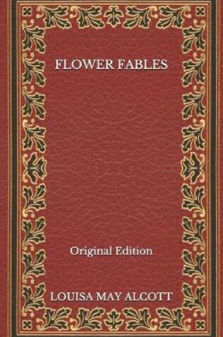 Cover of Flower Fables - Original Edition