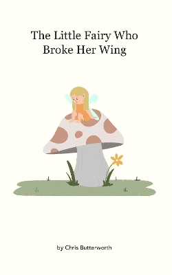 Book cover for The Little Fairy Who Broke Her Wing