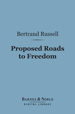 Book cover for Proposed Roads to Freedom (Barnes & Noble Digital Library)