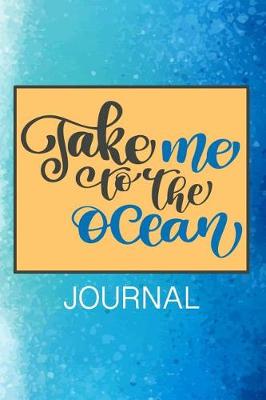Book cover for Take Me to the Ocean Journal