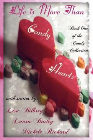 Cover of Life Is More Than Candy Hearts