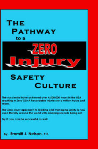 Cover of The Pathway to a Zero Injury Safety Culture