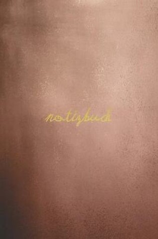 Cover of Notizbuch Rosegold (DIN A5)