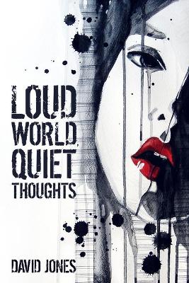 Book cover for Loud World, Quiet Thoughts