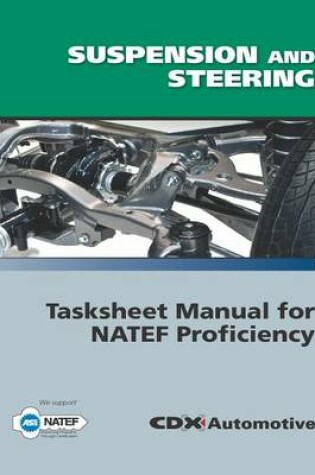 Cover of Suspension and Steering Tasksheet Manual for Natef Proficiency