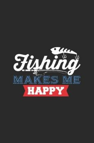 Cover of Fishing Make Me Happy