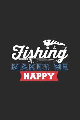 Book cover for Fishing Make Me Happy