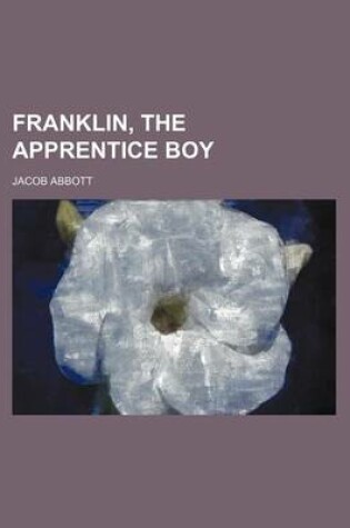 Cover of Franklin, the Apprentice Boy