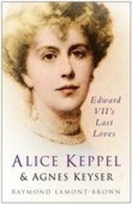 Book cover for Alice Keppel and Agnes Keyser