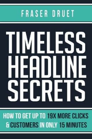 Cover of Timeless Headline Secrets