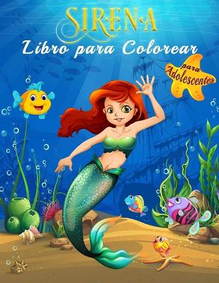 Book cover for Sirena Libro para Colorear para Adolescentes