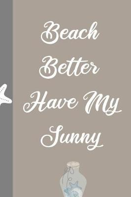 Book cover for Beach Better Have My Sunny