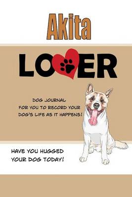 Book cover for Akita Lover Dog Journal