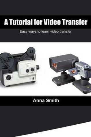 Cover of A Tutorial for Video Transfer