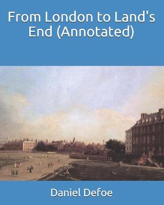 Book cover for From London to Land's End (Annotated)