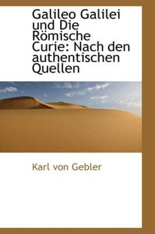 Cover of Galileo Galilei Und Die Romische Curie