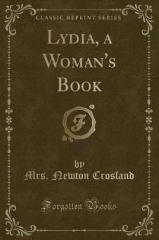 Cover of Lydia, a Woman's Book (Classic Reprint)