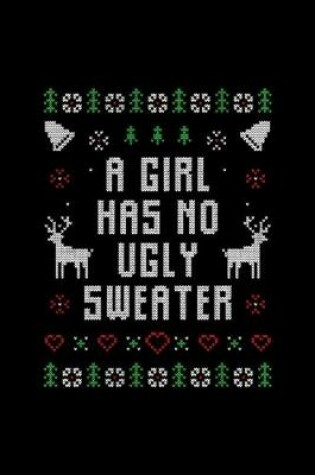 Cover of A girl has no ugly sweater notebook