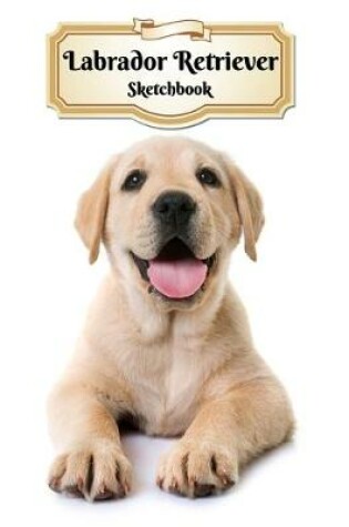 Cover of Labrador Retriever Sketchbook