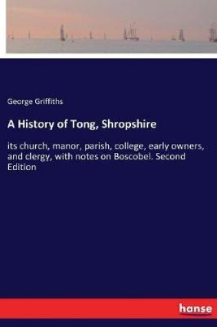 Cover of A History of Tong, Shropshire