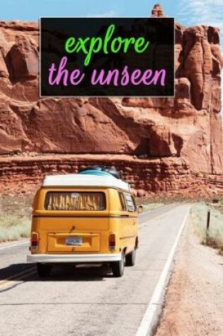Cover of Explore the Unseen
