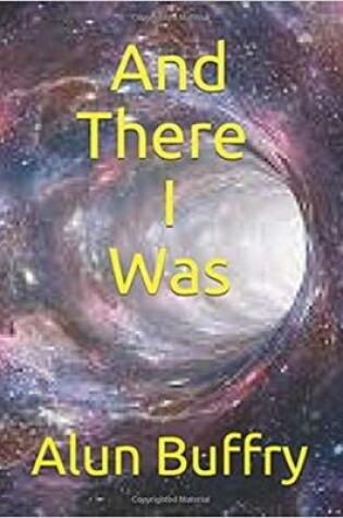 Cover of And There I was