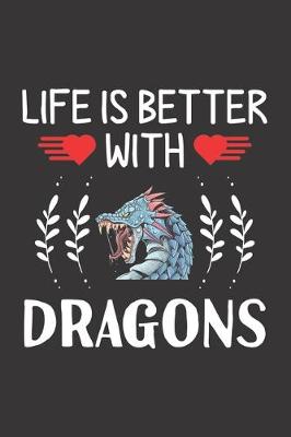 Book cover for Life Is Better With Dragons