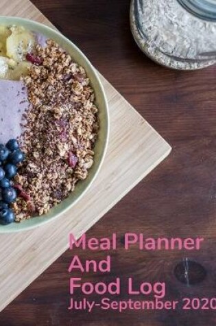 Cover of Meal Planner and Food Log July-September 2020