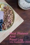 Book cover for Meal Planner and Food Log July-September 2020