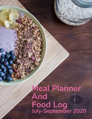 Book cover for Meal Planner and Food Log July-September 2020