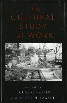 Book cover for The Cultural Study of Work