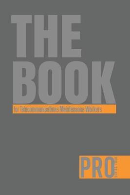 Book cover for The Book for Telecommunications Maintenance Workers - Pro Series Four