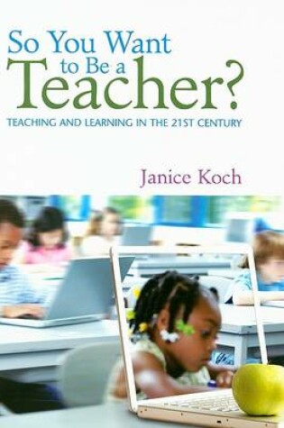 Cover of So You Want to be a Teacher?