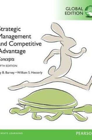 Cover of Strategic Management and Competitive Advantage: Concepts, Global Edition